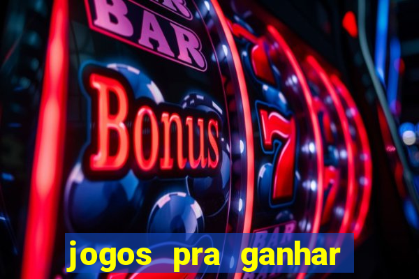 jogos pra ganhar dinheiro de verdade via pix na hora